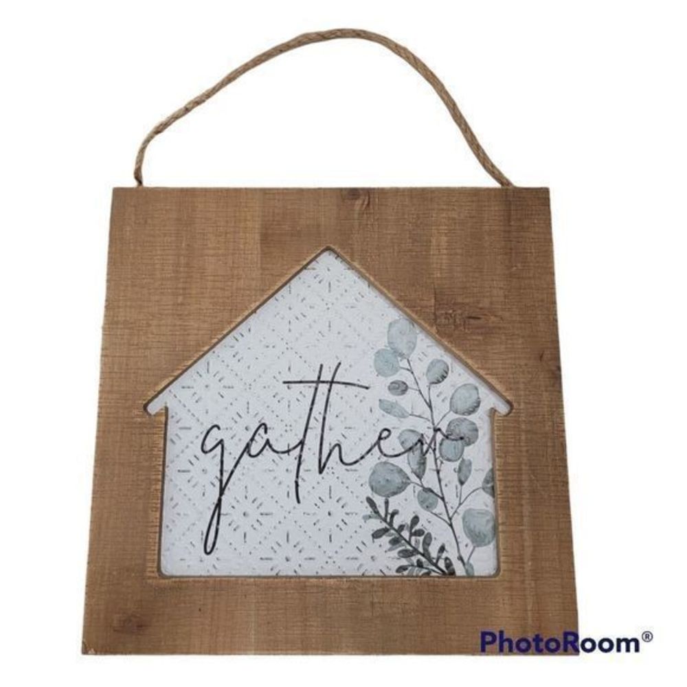 Home shape Gather hanging‎ sign wood and metal size 12 by 12 inches